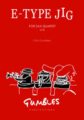 E-Type Jig for sax quartet
