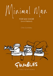 Minimal Man for Sax Choir Minimal Man for Sax Choir